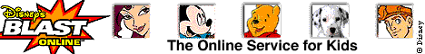 BLAST ONLINE TheOnlineServiceforKids BLAST ONLINE FreeFrom Disney-Games,Stories,Fun BLAST ONLINE Click Here